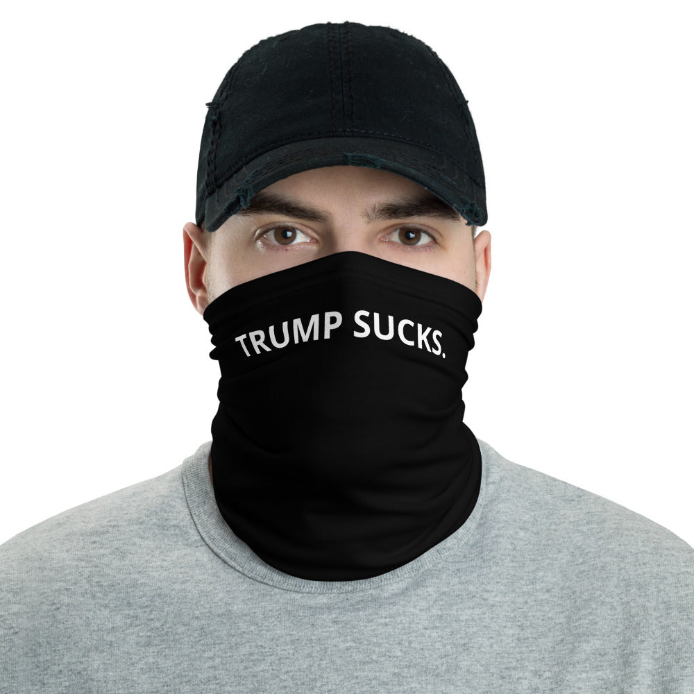 "TRUMP SUCKS" Neck Gaiter