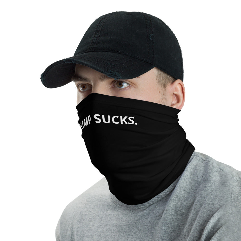 "TRUMP SUCKS" Neck Gaiter